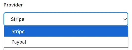 Screenshot showing the payment provider dropdown with Stripe and PayPal options